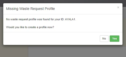 "Missing Waste Request Profile" pop-up with the option to create a profile.
